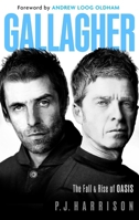 Gallagher: The Fall and Rise of Oasis 1408723875 Book Cover