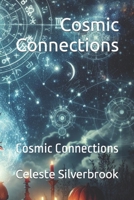 Cosmic Connections: Cosmic Connections B0CVDJJHW8 Book Cover