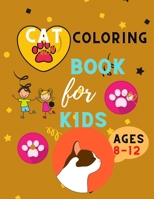 Cat coloring book for kids ages 8-12: Awesome Hilarious Fun Coloring Gift Book for Cat Lovers & kids Relaxation book B08PXFVBB2 Book Cover