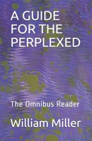 A Guide for the Perplexed: The Omnibus Reader B084DFY5WK Book Cover