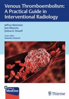 Venous Thromboembolism: A Practical Guide in Interventional Radiology 1626236046 Book Cover