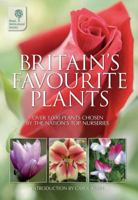 Britain's Favourite Plants: Over 1,000 Plants Chosen by the Nation's Top Nurseries. 1845250451 Book Cover