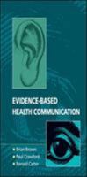 Evidence-Based Health Communication 0335219950 Book Cover