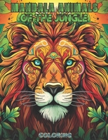 Mandala Animals of the Jungle: Animal Mandala Coloring Book for All Ages: Discover 30+ Exotic Jungle Animals in Unique Mandala Patterns with Educatio B0CQRCPHKZ Book Cover