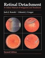 Retinal Detachment: A Colour Manual of Diagnosis and Treatment (Colour Manuals in Ophthalmology) 0750617683 Book Cover