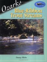 Ozark Blue-Ribbon Trout Streams 1571881638 Book Cover