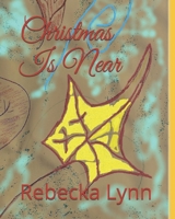 Christmas Is Near 1089535910 Book Cover