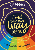 Find Your Own Way Oracle: A 45-Card Deck and Guidebook 1837822549 Book Cover