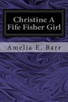 Christine: A Fife Fisher Girl 1517323398 Book Cover