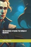 The Chronicles of Elysian: The College of Mysteries B0C6WBR4KL Book Cover