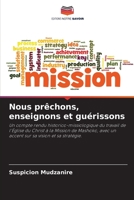 Nous prêchons, enseignons et guérissons 6205264188 Book Cover
