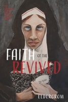 Faith Of The Revived: My Undead Heart Trilogy Book 2 1667885871 Book Cover