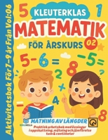 Kleuterklas Matematik för Årskurs 2 – Mätning av Längder Vol 06: Praktisk arbetsbok med övningar i uppskattning, mätning och jämförelse – tum & ... För 7–9 år Från (Swedish Edition) B0GP5Y75LM Book Cover