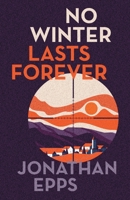 No Winter Lasts Forever 0578617390 Book Cover