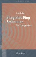 Integrated Ring Resonators: The Compendium 3540687866 Book Cover