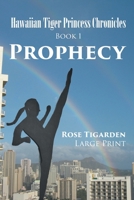 Hawaiian Tiger Princess Chronicles PROPHECY 1643348841 Book Cover