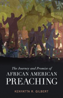 The Journey and Promise of African American Preaching 0800696271 Book Cover