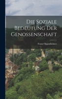 Die Soziale Bedeutung Der Genossenschaft 1016853998 Book Cover