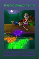 The Troublesome Trio 1628280514 Book Cover
