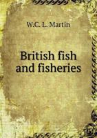 British Fish and Fisheries 0548897913 Book Cover