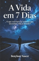 A Vida em 7 Dias (Portuguese Edition) B0GGPFX1BV Book Cover