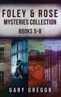 Foley & Rose Mysteries Collection - Books 5-8 4824175577 Book Cover