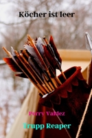 Köcher ist leer: Trupp Reaper B0BZFGDQLF Book Cover