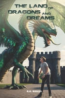 The Land of Dragons and Dreams: A Young Adult Fantasy Novel 1969021004 Book Cover