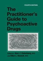 The Practitioner's Guide to Psychoactive Drugs (PRACTITIONER'S GUIDE TO PSYCHOACTIVE DRUGS (GELENBERG)) 0306410931 Book Cover