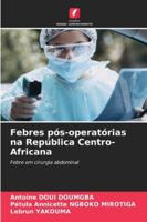 Febres pós-operatórias na República Centro-Africana (Portuguese Edition) 6200773491 Book Cover
