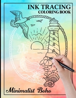 Ink Tracing Minimalist Boho Coloring Book: Follow the White Path to Minimalist Boho - A Distinctive Stress-Relief Coloring Book B0CSG9PCZN Book Cover