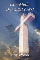 How Much Does God Co$t? 1449039979 Book Cover