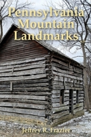 Pennsylvania Mountain Landmarks Volume 5 B0G6ZCQLZ6 Book Cover