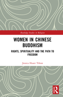 Women in Chinese Buddhism: Rights, Spirituality and the Path to Freedom (Routledge Studies in Religion) 1041064217 Book Cover