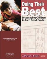 Doing Their Best: Encouraging Children to Earn Good Grades (Parent's Guide series) 1931199310 Book Cover