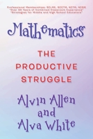 Mathematics: The Productive Struggle 1665519436 Book Cover