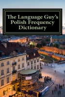 The Language Guy's English - Polish Frequency Dictionary 1499745338 Book Cover