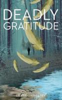 Deadly Gratitude 1947459104 Book Cover