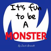 It's fun to be a Monster 1793899746 Book Cover