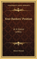 Your Bankers' Position at a Glance 1533421285 Book Cover