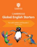 Cambridge Global English Starters Fun with Letters and Sounds C 1108700128 Book Cover