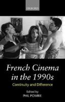 French Cinema in the 1990s: Continuity and Difference 0198159579 Book Cover