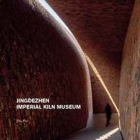 Jingdezhen Imperial Kiln Museum 186470957X Book Cover