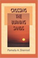 Crossing the Burning Sands 0595337767 Book Cover