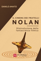 Il Cinema Dei Fratelli Nolan (Italian Edition) 8831255673 Book Cover