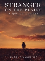 Stranger on the Plains: A Spiritual Journey 1535602678 Book Cover
