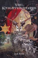 You, Knighted States 0692070257 Book Cover