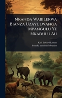 Nkanda Wabilekwa Bianza Uzayulwanga Mpangulu Ye Nkadulu Au 1024888746 Book Cover