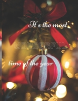 It's the Most Wonderful Time of The Year: Christmas Journal - Gift Idea - 8.5'' x 11'' - 100 College Ruled Pages - Write Your Toughts 1712472569 Book Cover