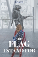 The Flag I Stand For 1637848943 Book Cover